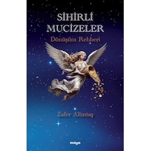 Sihirli Mucizeler Dönüşüm Rehberi