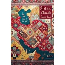 Yolda Olmak - Kadir Işık - İthaki Yayınları