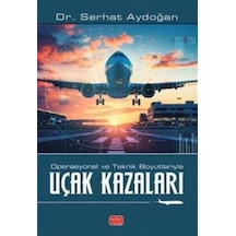 Operasyonel Ve Teknik Boyutlarıyla Uçak Kazaları / Dr. Serhat ...