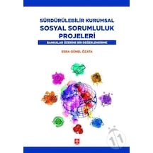 Sürdürülebilir Kurumsal Sosyal Sorumluluk Projeleri - Esra Günel Özata - Ekin Basım Yayın