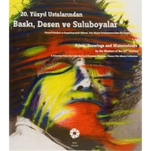 20. Yüzyıl Ustalarından Baskı, Desen ve Suluboyalar