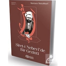 Siret-i Nebevi'de Bir Gezinti - Murtaza Mutahhari - Önsöz Yayıncılık