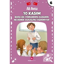 10 Kasım - Bora Hiç Yenilmemiş Olmanın Ne Demek Olduğunu Öğreniyor - Ali Avcu - Kayra Çocuk