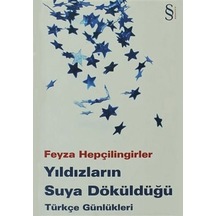 Yıldızların Suya Döküldüğü Türkçe Günlükleri Feyza H Everest Yay