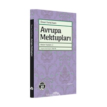 Avrupa Mektupları - Bütün Yazıları 2 - Ömer Ferid Kam - Büyüyenay Yayınları
