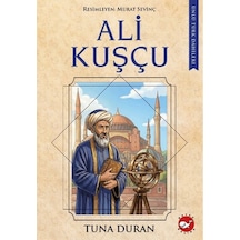 Ali Kuşçu - Ünlü Türk Dâhileri