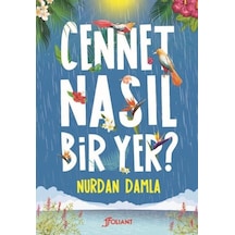 Cennet Nasıl Bir Yer? - Nurdan Damla - Foliant