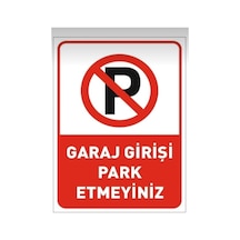 Garaj Girişi Park Etmeyiniz Uyarı Levhası, Kendinden Yapışkanlı Folyo, Kırmızı Ve Beyaz, 50x70