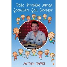 Polis İbrahim Amca Çocukları Çok Seviyor - Ayten Yapıcı - Cinius