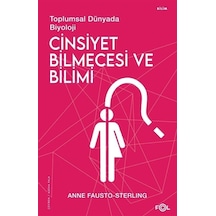 Cinsiyet Bilmecesi ve Bilimi  - Toplumsal Dünyada Biyoloji  - Anne Fausto  - Sterling  - Fol Kitap