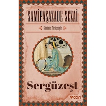 Sergüzeşt-Günümüz Türkçesiyle - Samipaşazade Sezai - Can Yayınları
