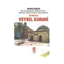 Yemen'li Veysel Karani Hz. Peygamber'in Benden Sonra Hırkamı Üveys'e Veriniz Buyurdukları - Can Yayınları (Ali Adil Atalay)