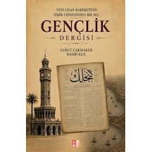 Yeni Lisan Hareketinin İzmir Cephesinden Bir Ses: Gençlik Dergisi