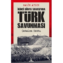 İkinci Dünya Savaşı'nda Türk Savunması / Salim Aydın