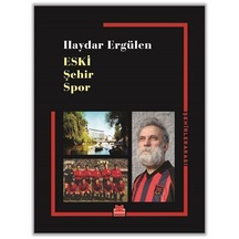 Eski Şehir Spor / Haydar Ergülen