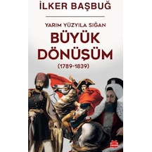 Yarım Yüzyıla Sığan Büyük Dönüşüm 1789-1839 - Aıaı-878619