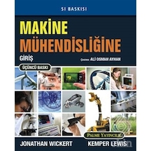 Makine Mühendisliğine Giriş/Kemper Lewis.Jonathan Wickert