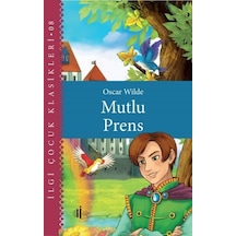 Mutlu Prens - İlgi Çocuk Klasikleri 8 - Oscar Wilde - İlgi Kültür Sanat Yayınları