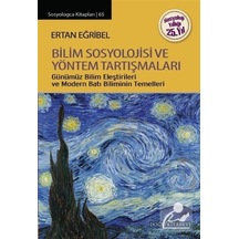 Bilim Sosyolojisi ve Yöntem Tartışmaları / Ertan Eğribel