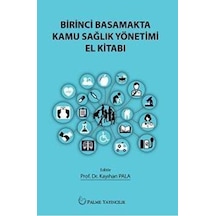Birinci Basamakta Kamu Sağlık Yönetimi El Kitabı (Palme)