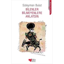 Bilenler Bilmeyenlere Anlatsın - Elwm-820820