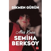 Ateş Kuşu Semiha Berksoy - Dikmen Gürün - Kırmızı Kedi