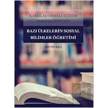 Karşılaştırmalı Eğitim Perspektifinden Bazı Ülkelerdeki Sosyal Bilimler Öğretimi - Paradigma Akademi Yayınları