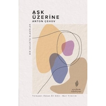 Aşk Üzerine - Bir Solukta Klasikler - Anton Pavloviç Çehov - Yordam Edebiyat