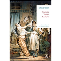 Çingeneler - Günümüz Türkçesiyle Türk Edebiyatı Klasikleri - Osman Cemal Kaygılı - İthaki Yayınları