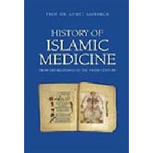 History of Islamic Medicine - Muhammed Hamidullah Ağırakça - Akdem Yayınları