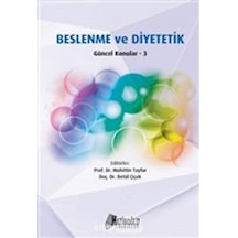 Beslenme Ve Diyetetik - 3: Güncel Konular 3