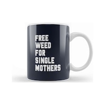 Free Weed For Single Mothers Foregone Conclusion David Bren Kupa Bardak Porselen Karışık