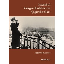 İstanbul Yangın Kuleleri ve Çığırtkanları