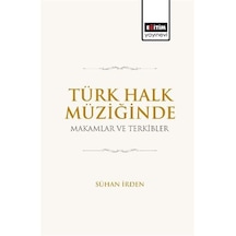 Türk Halk Müziğinde Makamlar Ve Terkibler / Sühan İrden