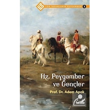 Hz.Peygamber ve Çocuklar - Tüm İnsanların Peygamberi 1 - Vejdi Bilgin - Beyan Yayınları