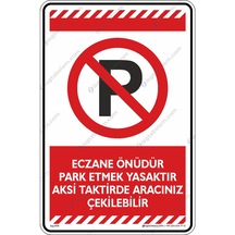 Eczane Önüdür Park Etmek Yasaktır Aracınız Çekilebilir (544080997)