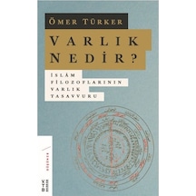 Varlık Nedir?-Islam Filozoflarının Varlık Tasavvuru