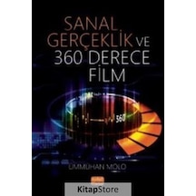 Sanal Gerçeklik ve 360 Derece Film - Ümmühan Molo - Nobel Bilimsel Eserler
