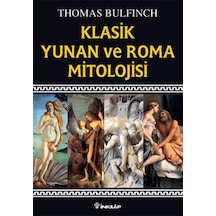 Klasik Yunan ve Roma Mitolojisi - Thomas Bulfinch - İnkılap Kitabevi
