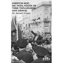 Kıbrıs In Sesi: Dr. Fazıl Küçük Ve Türk Toplumunun Hak Arayışı - Qhdh-667367