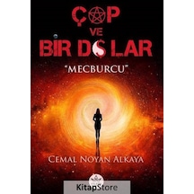 Çap ve Bir Dolar - Mecburcu - Cemal Noyan Alkaya - Elpis Yayınları