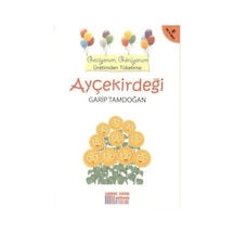 Ayçekirdeği - Geziyorum. Görüyorum Üretimden Tüketime