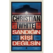 Sandığın Kişi Değilsin - Christian White - April Yayıncılık