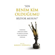 Sen Benim Kim Olduğumu Biliyor musun - Ramani S. Durvasula - Görünmez Adam Yayıncılık