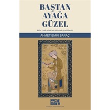Baştan Ayağa Güzel / Ahmet Emin Saraç