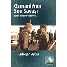 Osmanlı'nın Son Savaşı - Erdoğan Aydın - Literatür Yayıncılık