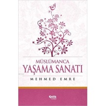 Müslümanca Yaşama Sanatı Mehmed Emre