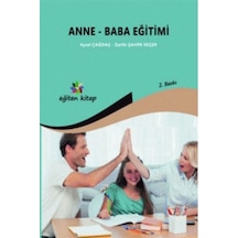 Anne - Baba Eğitimi - Aysel Çağdaş - Eğiten Kitap