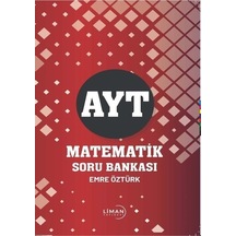 AYT Matematik Soru Bankası  -  Emre Öztürk  -  Liman Yayınevi
