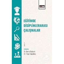 Eğitimde Disiplinlerarası Çalışmalar / Kolektif